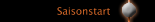 Saisonstart